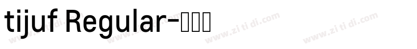 tijuf Regular字体转换